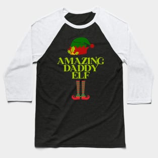 The Amazing Daddy Elf - Christmas Gift For Dad Baseball T-Shirt